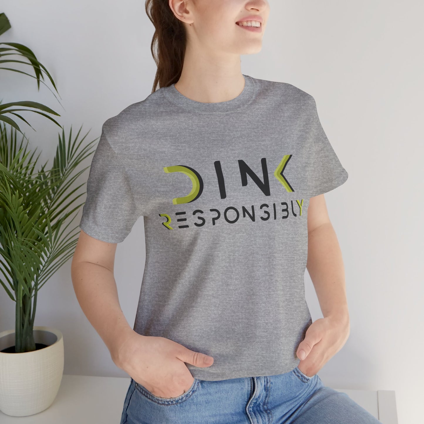 Dink Responsibly Tee